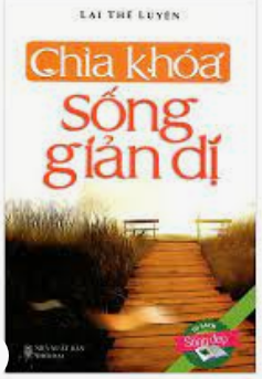 Chìa khóa sống giản dị - Lại Thế Luyện