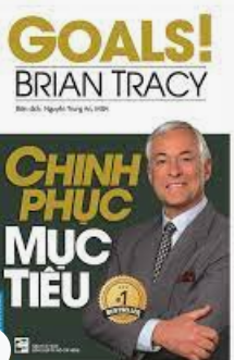 Chinh phục mục tiêu- Brian Tracy