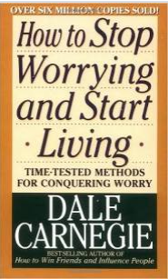 How to stop worrying and start living - Dale Carne